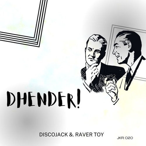 Discojack, Raver Toy - Dhender [JKR020]